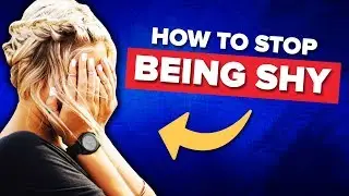 5 Ways To Instantly STOP Yourself From Being Shy 😨