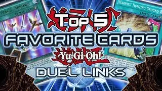 Top 5 Favorite Cards in Yu-Gi-Oh! Duel Links! YuGiOh Duel Links Top 5 Cards!