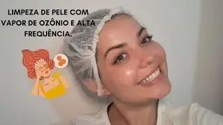 FIZ LIMPEZA DE PELE COM VAPOR DE OZÔNIO E ALTA FREQUÊNCIA | CANAL DA JADE