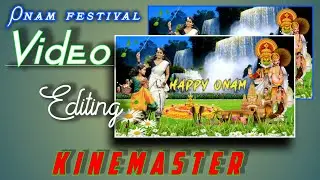 Onam Special Video Editing kinemaster | natural style Onam Whatsapp Status Editing | alight motion