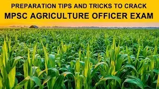 Preparation Tips and Tricks to Crack MPSC Agriculture Officer Exam