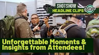 SHOT Show 2025 Highlights: Unforgettable Moments and Insights from Attendees! | SHOT Show TV