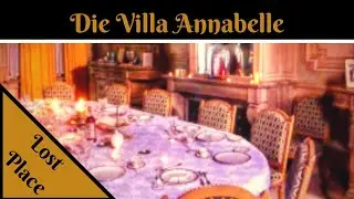 Maison Annabelle - der prunkvollste Lost Place den wir je besucht haben