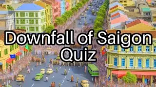 🌍 Test Your Knowledge: The Fall of Saigon - How Much Do You Really Know?