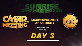 SUNRISE SDA CHURCH ||CAMP MEETING||DAY3||