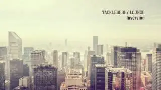 Tackleberry Lounge - Inversion