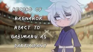 Human Side (Record Of Ragnarok) React To Gabimaru As Participant || Gacha React