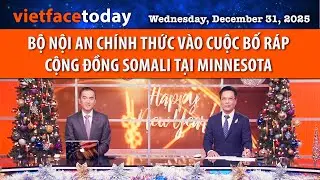 VF Today | BỘ NỘI AN CHÍNH THỨC VÀO CUỘC BỐ RÁP CỘNG ĐỒNG SOMALI TẠI MINNESOTA | 12/31/25