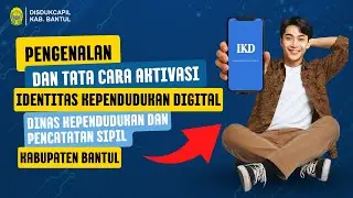 PENGENALAN DAN TATA CARA AKTIVASI IDENTITAS KEPENDUDUKAN DIGITAL