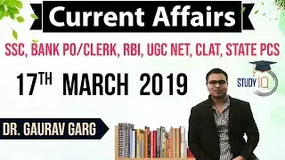 MARCH 2019 Current Affairs in English 17  March - Current Affairs for All exams by Dr Gaurav Garg