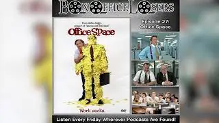 Office Space | Box Office Losers Ep. 27