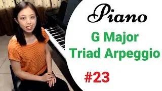 G Major Triad Arpeggio (Piano Scales and Arpeggios #23)