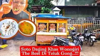 Soto Daging Khas Wonogiri Manunggaling Rasa Teluk Gong Jakarta Utara:Joss Gandos Maknyos Poll‼️
