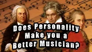Can Your Personality Make You a Better Musician?