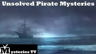 10 Unsolved Pirate Mysteries That Will Shiver Your Timbers
