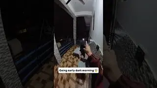 Going early dark morning 😨
