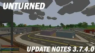 Unturned update notes 3.7.4.0