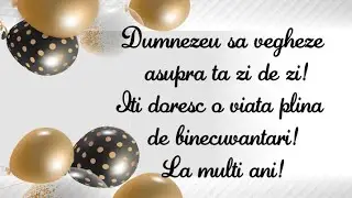 La multi ani de ziua ta! Felicitare muzicala &hearts;️