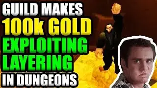 CRITICAL EXPLOIT w/ Layering Severely Affecting The Economy of Classic WoW...