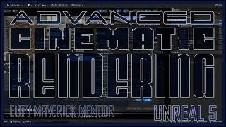 Unreal 5 | Advanced Cinematic Rendering