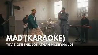MAD (Karaoke) | Travis Greene featuring Jonathan McReynolds