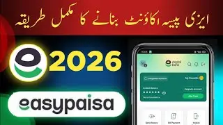 Easypaisa Account banane ka tarika 2026 | How To Create Easypaisa Account | Easypaisa Account banane