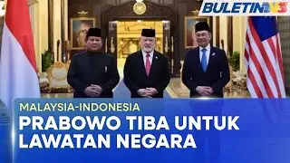 MALAYSIA-INDONESIA | Prabowo Diberi Sambutan Negara
