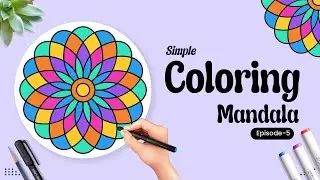 Simple Coloring Mandala Series &ndash; Episode 5! | How to Coloring Mandala | Easy Mandala Art