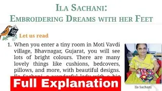 Ila Sachani Embroidering Dreams With Her Feet Explanation class 6 English Poorvi | EDUMAGNET