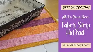 Make a Quick and Easy Fabric Strip Large Hot Pad : A Quilt as You Go Kitchen Sewing Project Tutorial