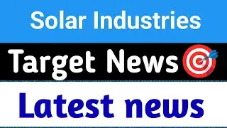 Solar Industries Share 😱 Solar Industries Share Target 🎯 Solar Industries Share News