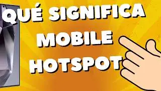 Qu&eacute; significa Mobile Hotspot y anclaje de red Samsung Galaxy S24, S24+ & S24 Ultra S25
