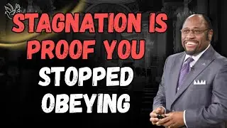STAGNATION Exposes DISOBEDIENCE&mdash;Why God Won&rsquo;t Pour NEW WINE Into Your Old Life | Dr Myles Munroe