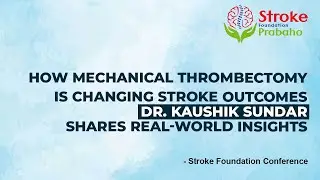 Mechanical Thrombectomy Demystified: Essential Stroke Intervention Techniques |  Dr. Kaushik Sundar