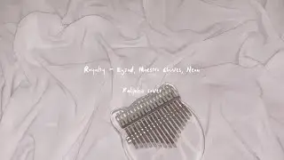 (KALIMBA.COVER) Royalty - Egzod, Maestro Chives, Neoni