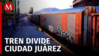 Trenes de carga bloquean el desarrollo económico de Ciudad Juárez