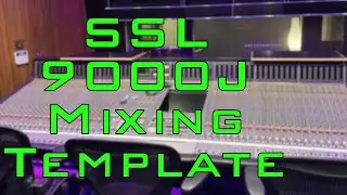 My Solid State Logic Mix Template for REAPER