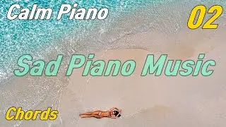 Chords, #CalmPiano,  #RelaxingPiano, #StudyPiano, #SleepMusic, #Romantic Piano