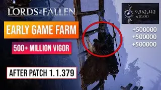 Lords Of The Fallen Vigor Farm | 100% Working Vigor Glitchs After Patch 1.1.379! Level Up Fast!