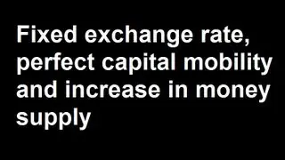 Fixed exchange rate, perfect capital mobility and increase in money supply