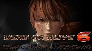 Dead or Alive 6 Filme Completo Legendado