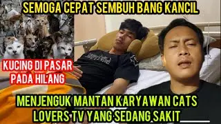 jenguk Mantan Karyawan Cats Lovers Tv Yang Sedang Di Rawat Di Rumah Sakit..‼️
