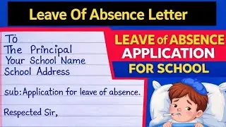 Leave of Absence Application for School in English | Easy Format for Students