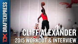 Cliff Alexander 2015 NBA Draft Workout Video