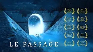 LE PASSAGE - VFX & CGI - Fantasy Short film