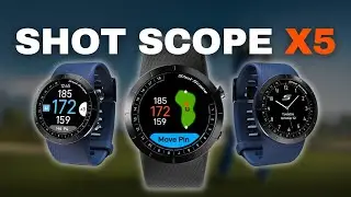 Shot Scope X5: познакомьтесь с НОВЫМИ революционными часами для гольфа Shot Scope (2023)