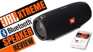 JBL Xtreme Wireless Bluetooth Speaker (UNBOXING & REVIEW)