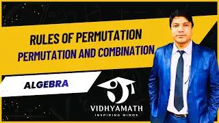 Permutation and Combination: Rules of permutation