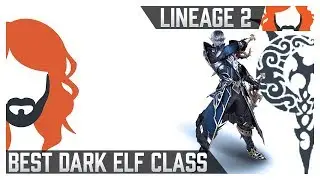 Lineage 2 Revolution | Best Dark Elf Class and Breakdown