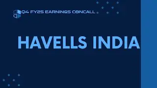 Havells India Q4 FY24-25 Earnings Conference Call